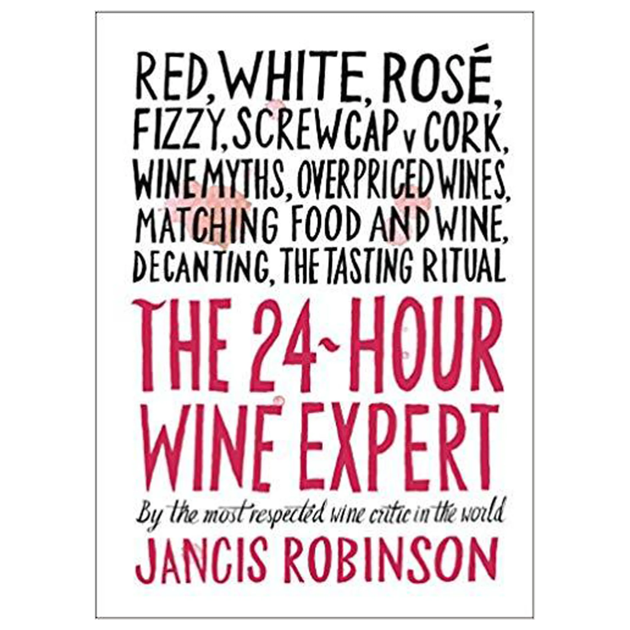The 24-Hour Wine Expert